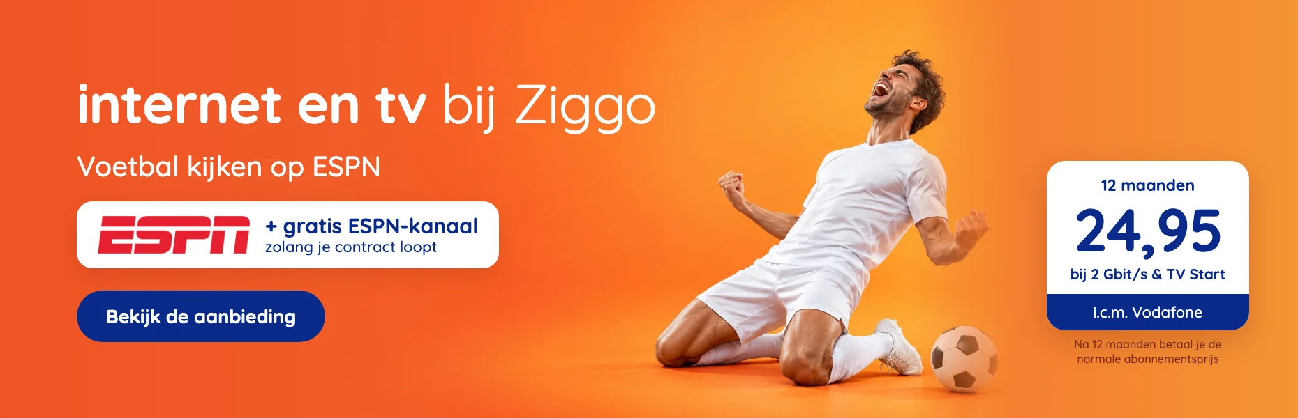 Internet en tv bij Ziggo: 12 maanden 24,95 bij 2 Gbit/s en TV Start i.c.m. Vodafone, plus gratis ESPN zolang je contract loopt